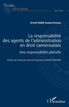 La responsabilité des agents de l'administration en droit camerounais - Sandio Kamga, Armel Habib