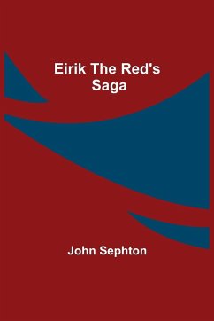 Eirik The Red'S Saga - Sephton, John