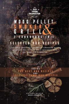 The Wood Pellet Smoker and Grill 2 Cookbooks in 1 - Johnson, Bron
