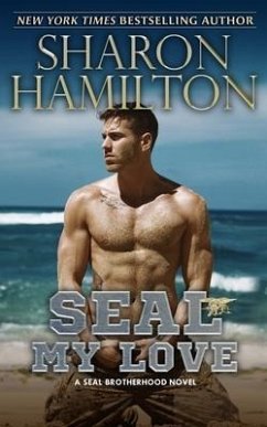 SEAL My Love: A SEAL Brotherhood Novel - Hamilton, Sharon