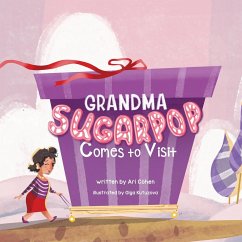 Grandma Sugarpop Comes to Visit - Cohen, Ari