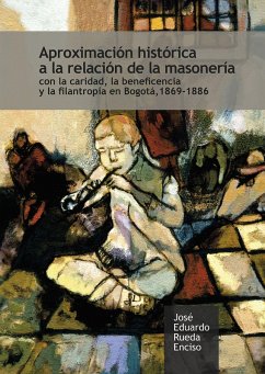 Aproximación histórica a la relación de la masonería (eBook, ePUB) - Rueda Enciso, José Eduardo