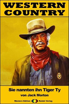 Cover WESTERN COUNTRY 404: Sie nannten ihn Tiger Ty (eBook, ePUB)