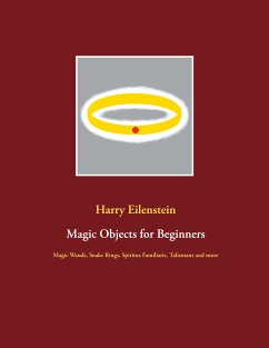 Magic Objects for Beginners (eBook, ePUB) - Eilenstein, Harry