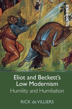 Eliot and Beckett's Low Modernism - de Villiers, Rick