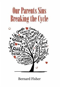 Our Parents Sins Breaking the Cycle - Fisher, Bernard