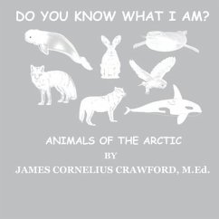 Do You Know What I Am?: Animals of the Arctic - Crawford M. Ed, James Cornelius