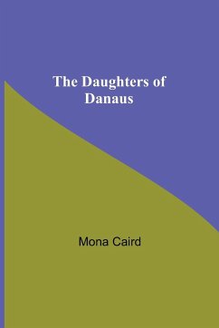 The Daughters Of Danaus - Caird, Mona