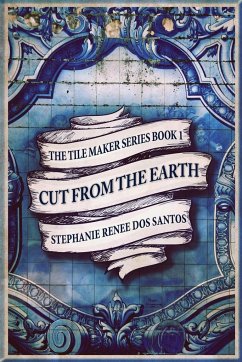 Cut From The Earth - Dos Santos, Stephanie Renee