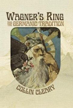 Wagner's Ring and the Germanic Tradition - Cleary, Collin