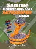 Sammie the Hungry, Angry, Never Satissssfied Snake