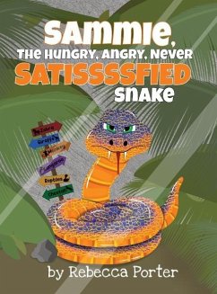 Sammie the Hungry, Angry, Never Satissssfied Snake - Porter, Rebecca