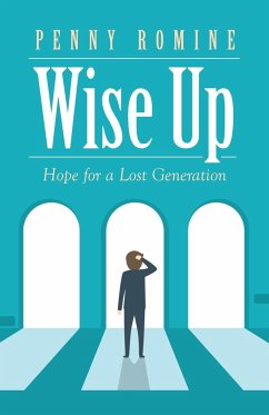 Wise Up: Hope for a Lost Generation - Romine, Penny