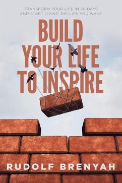 Build Your Life to Inspire - Brenyah, Rudolf