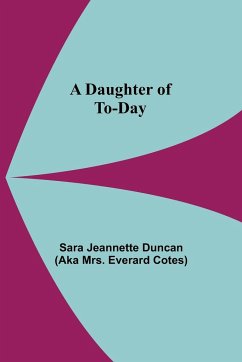 A Daughter Of To-Day - Jeannette Duncan, Sara