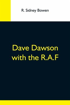 Dave Dawson With The R.A.F - Sidney Bowen, R.