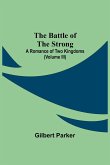 The Battle Of The Strong; A Romance Of Two Kingdoms (Volume Iii)
