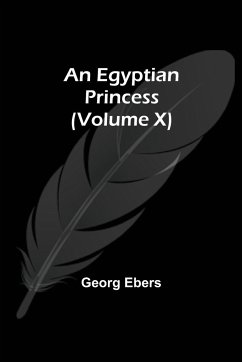 An Egyptian Princess (Volume X) - Ebers, Georg