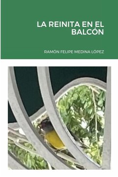 LA REINITA EN EL BALCÓN - Medina López, Ramón Felipe