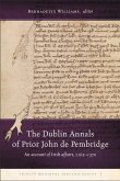 The Dublin Annals of Prior John de Pembridge: An Account of Irish Affairs, 1162-1370