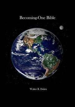 BeComingOne Bible: Old and New Testament - Dolen, Walter R.