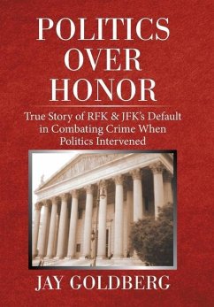 Politics over Honor - Goldberg, Jay