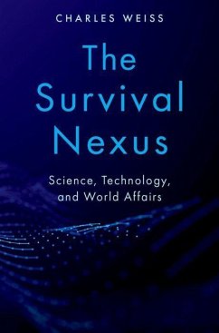 The Survival Nexus: Science, Technology, and World Affairs - Weiss, Charles