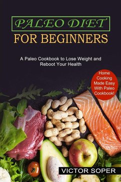 Paleo Diet for Beginners - Soper, Victor