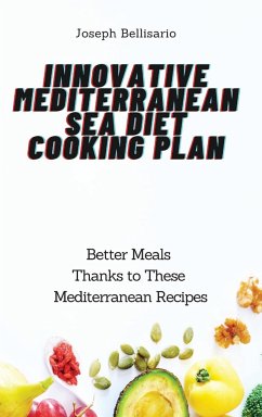 Innovative Mediterranean Sea Diet Cooking Plan - Bellisario, Joseph