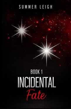 Incidental Fate Book 1 - Leigh, Summer