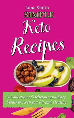 Simple Keto Recipes - Smith, Luna