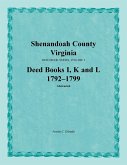 Shenandoah County, Virginia, Deed Book Series, Volume 3, Deed Books I, K, L 1792-1799