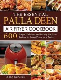 The Essential Paula Deen Air Fryer Cookbook