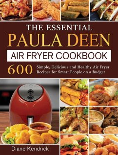 The Essential Paula Deen Air Fryer Cookbook - Kendrick, Diane