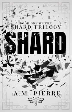 Shard: Book One of The Shard Trilogy (A YA Sci-fi Teens with Powers Series) - Pierre, A. M.