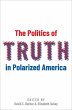 The Politics of Truth in Polarized... - Bild 1