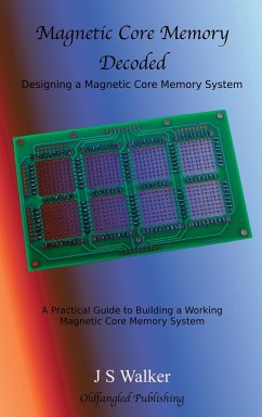 Magnetic Core Memory Decoded - Walker, J. S.