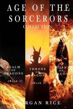 Age of the Sorcerers Collection: Realm of Dragons (#1), Throne of Dragons (#2) and Born of Dragons (#3) - Rice, Morgan