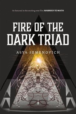 Fire of the Dark Triad: As Featured in the New Film Married to Math - Semenovich, Asya