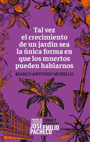 Tal vez el crecimiento de un jardín sea la única forma en que los muertos pueden hablarnos (eBook, ePUB)