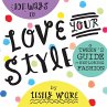 101 Ways to Love Your Style - Bild 1
