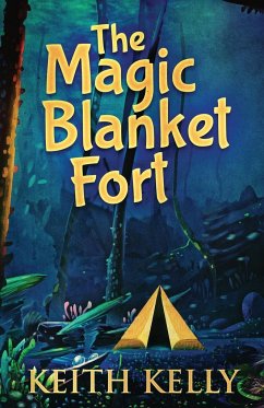 The Magic Blanket Fort - Kelly, Keith