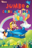 Jumbo Colouring Book 3 for 4 to 8 years old Kids   Best Gift to Children for Drawing, Coloring and Painting
