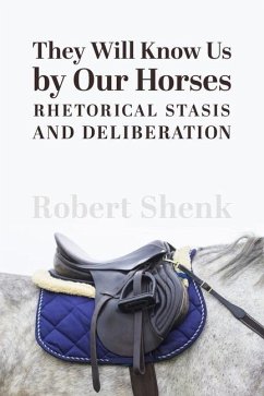 They Will Know Us by Our Horses - Robert, Shenk