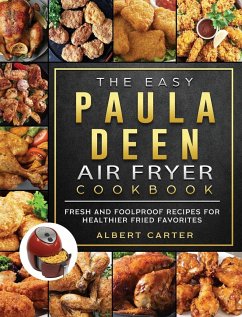 The Easy Paula Deen Air Fryer Cookbook - Carter, Albert