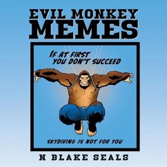Evil Monkey Memes - Seals, N. Blake