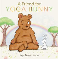 A Friend for Yoga Bunny - Russo, Brian