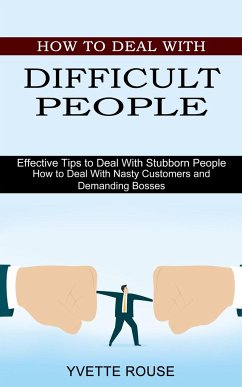 How to Deal With Difficult People - Rouse, Yvette