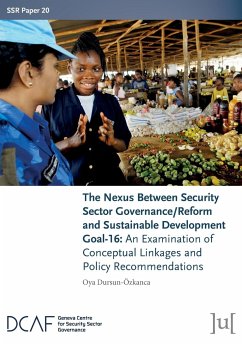 The Nexus Between Security Sector Governance/Reform and Sustainable Development Goal-16 - Dursun-Özkanca, Oya