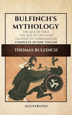 Bulfinch's Mythology (Illustrated) - Bulfinch, Thomas